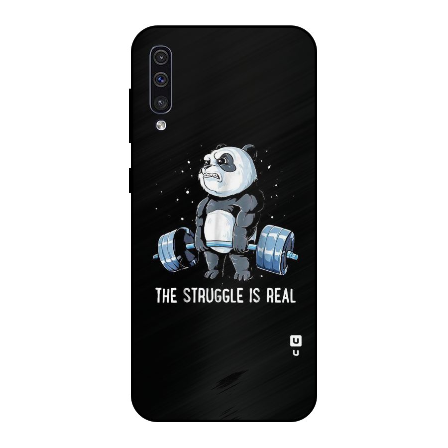 Struggle is Real Metal Back Case for Galaxy A50