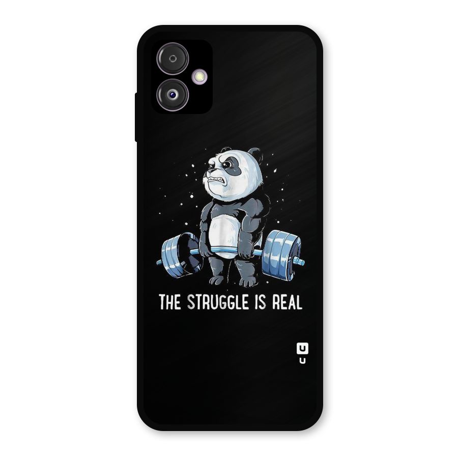 Struggle is Real Metal Back Case for Galaxy F14