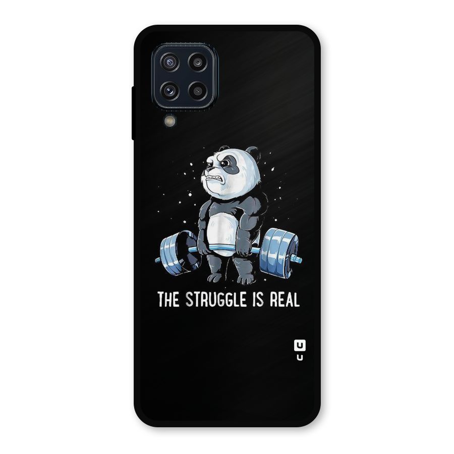 Struggle is Real Metal Back Case for Galaxy M32