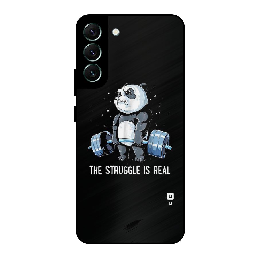 Struggle is Real Metal Back Case for Galaxy S22 Plus 5G