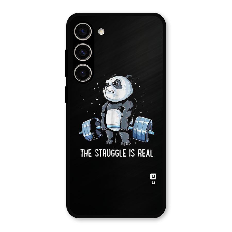 Struggle is Real Metal Back Case for Galaxy S23 Plus