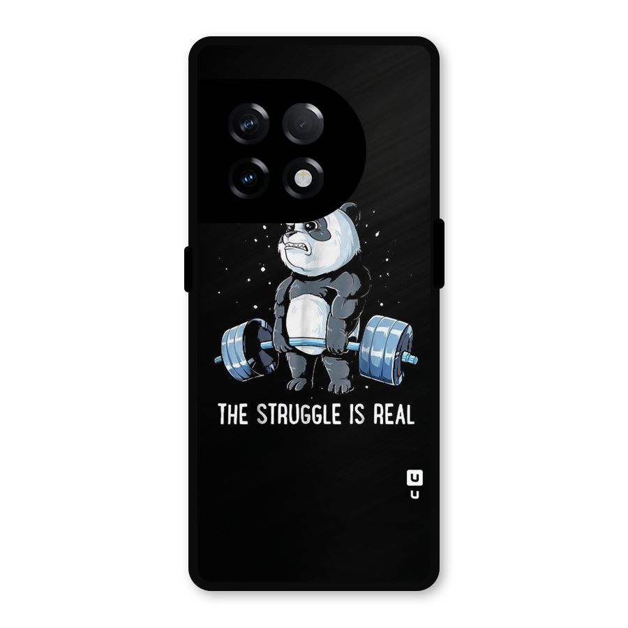 Struggle is Real Metal Back Case for OnePlus 11R