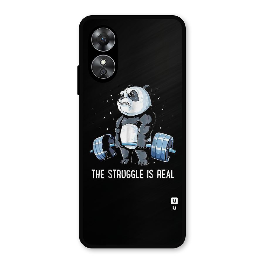 Struggle is Real Metal Back Case for Oppo A17