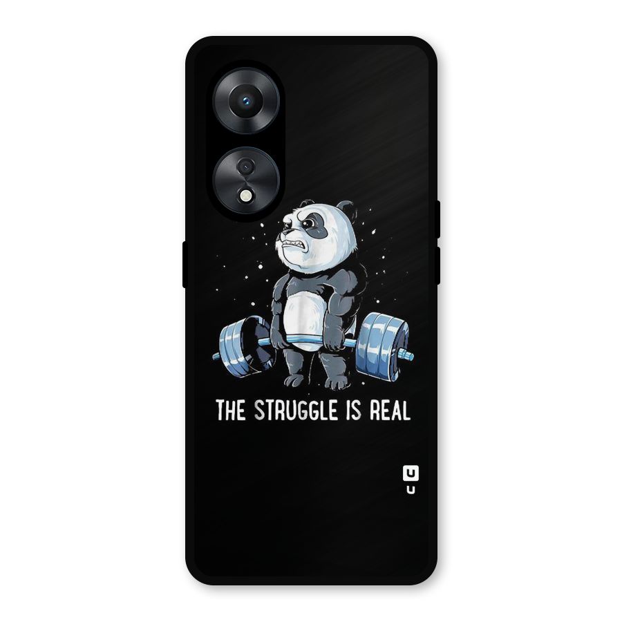 Struggle is Real Metal Back Case for Oppo A78