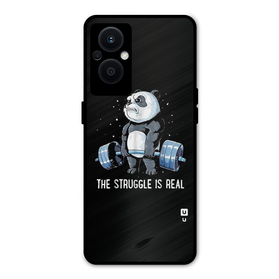 Struggle is Real Metal Back Case for Oppo F21 Pro 5G