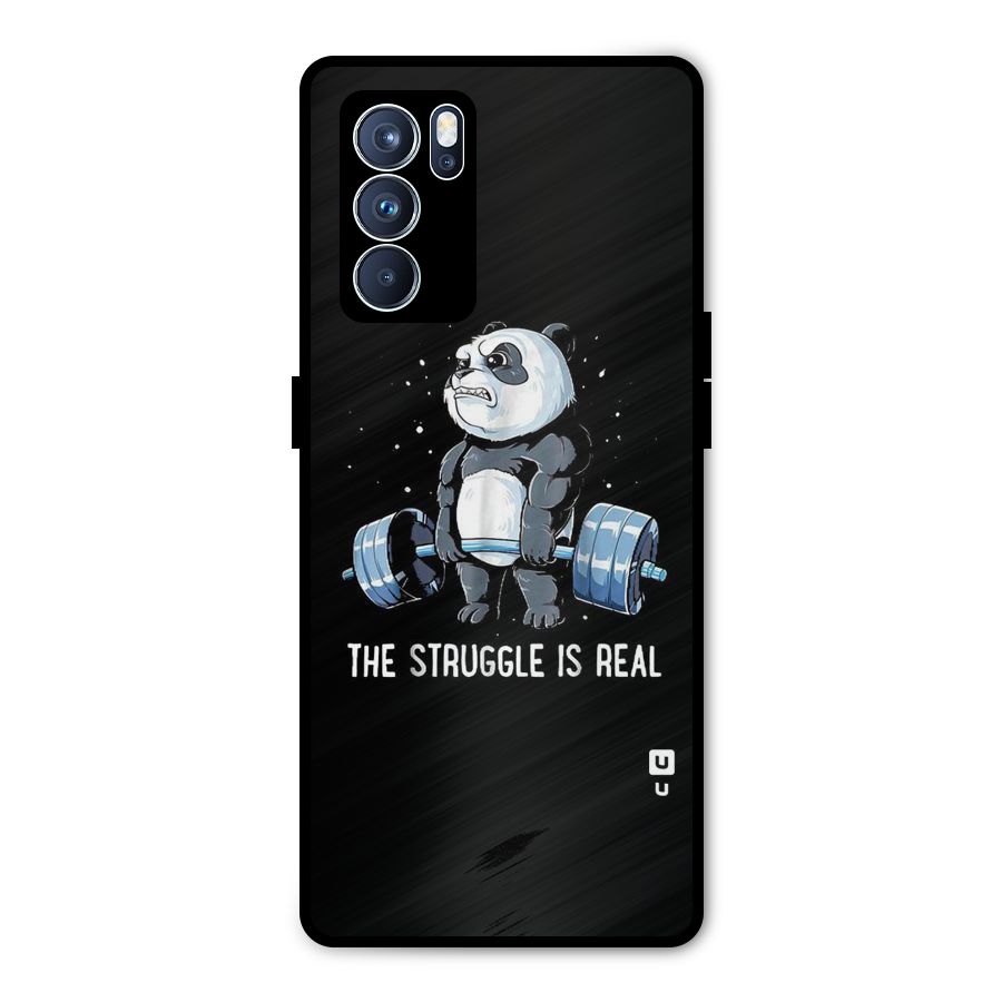 Struggle is Real Metal Back Case for Oppo Reno6 Pro 5G