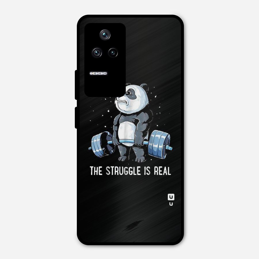 Struggle is Real Metal Back Case for Poco F4 5G