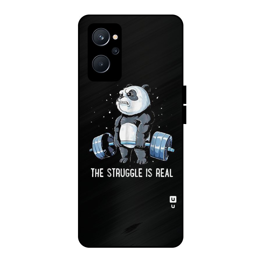 Struggle is Real Metal Back Case for Realme 9i 5G