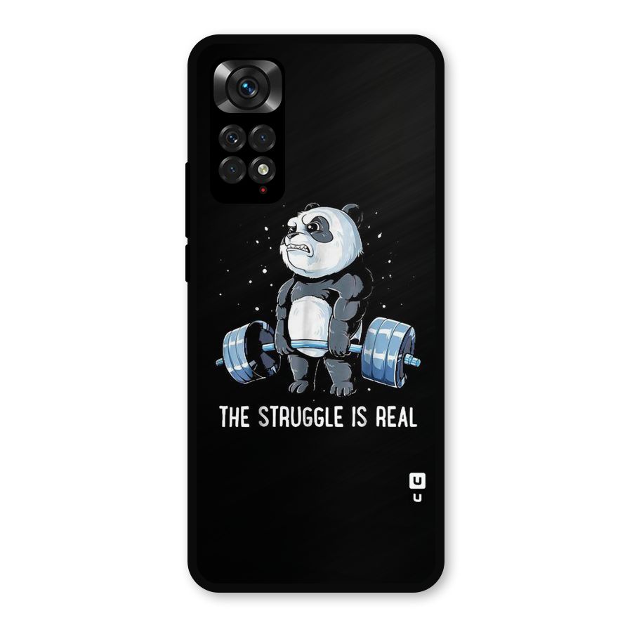 Struggle is Real Metal Back Case for Redmi Note 11s