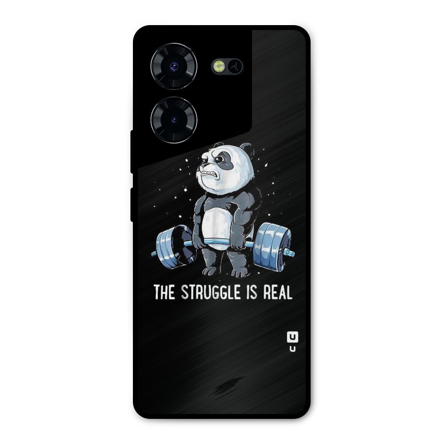 Struggle is Real Metal Back Case for Tecno Pova 5 Pro 5G
