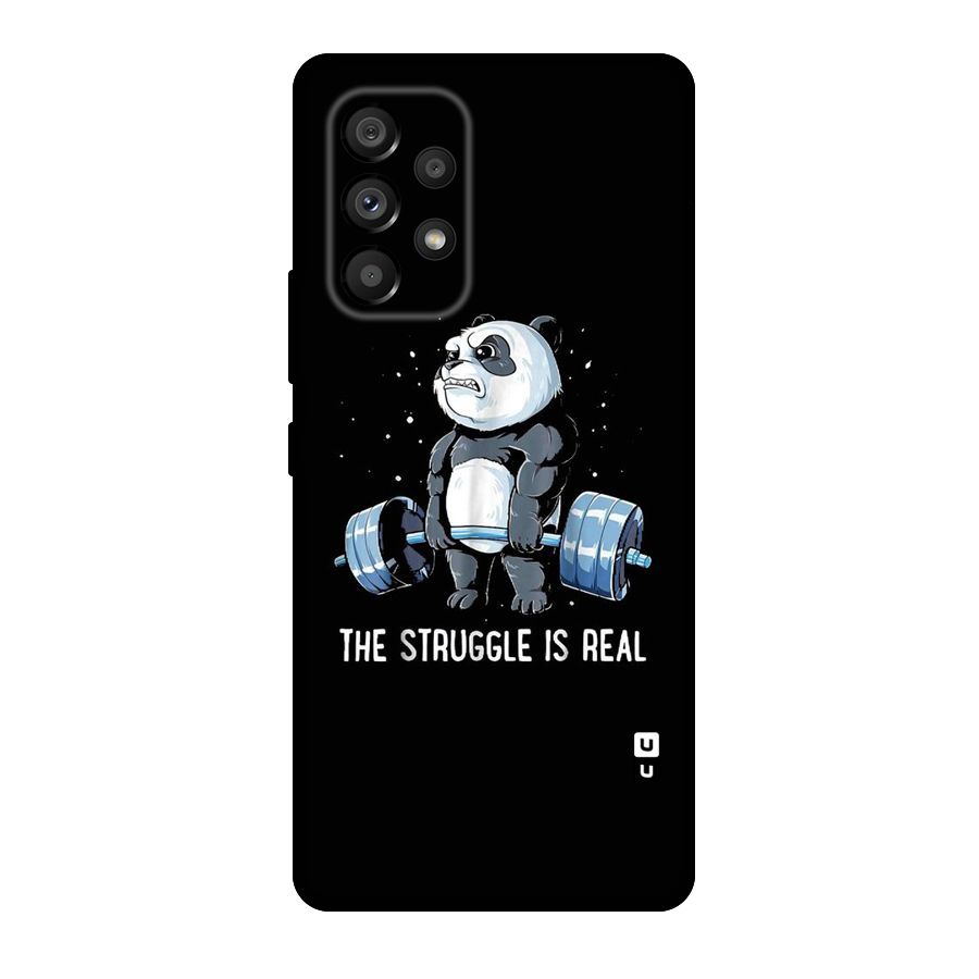 Struggle is Real Original Polycarbonate Back Case for Galaxy A53 5G