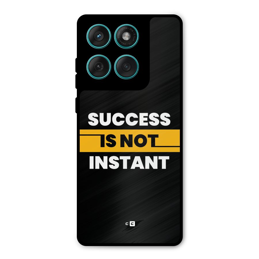 Success Not Instant Metal Back Case for Motorola Edge 60