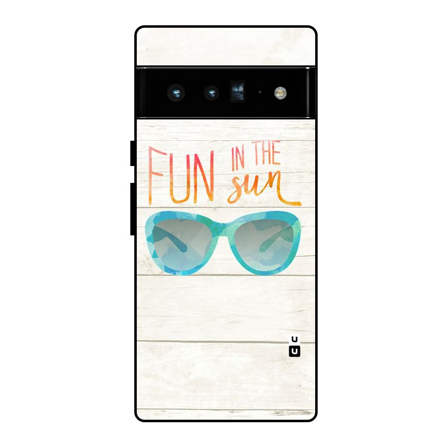 Sun Fun Glass Back Case for Google Pixel 6 Pro