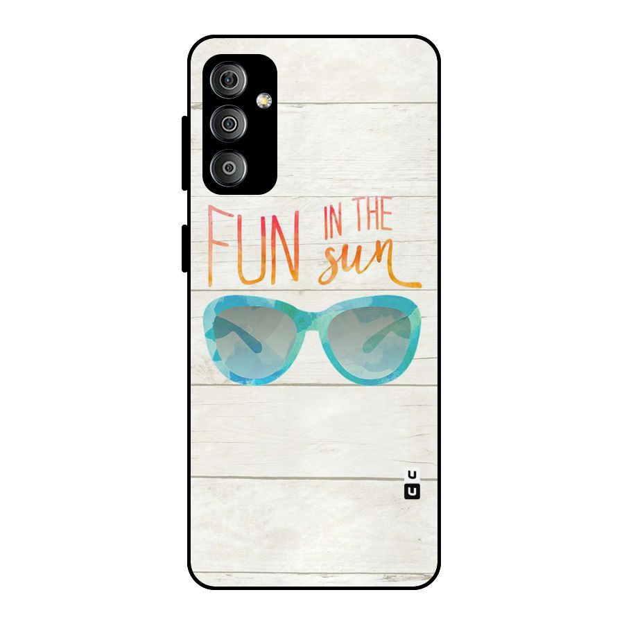 Sun Fun Metal Back Case for Galaxy F23