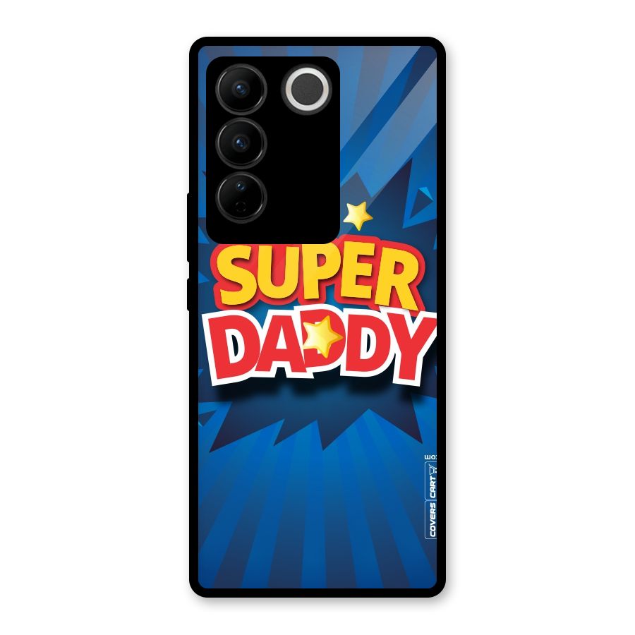 Super Daddy Glass Back Case for Vivo V27