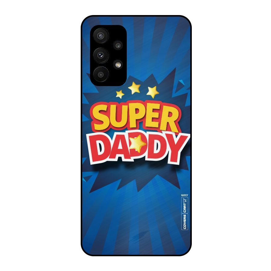 Super Daddy Metal Back Case for Galaxy A23