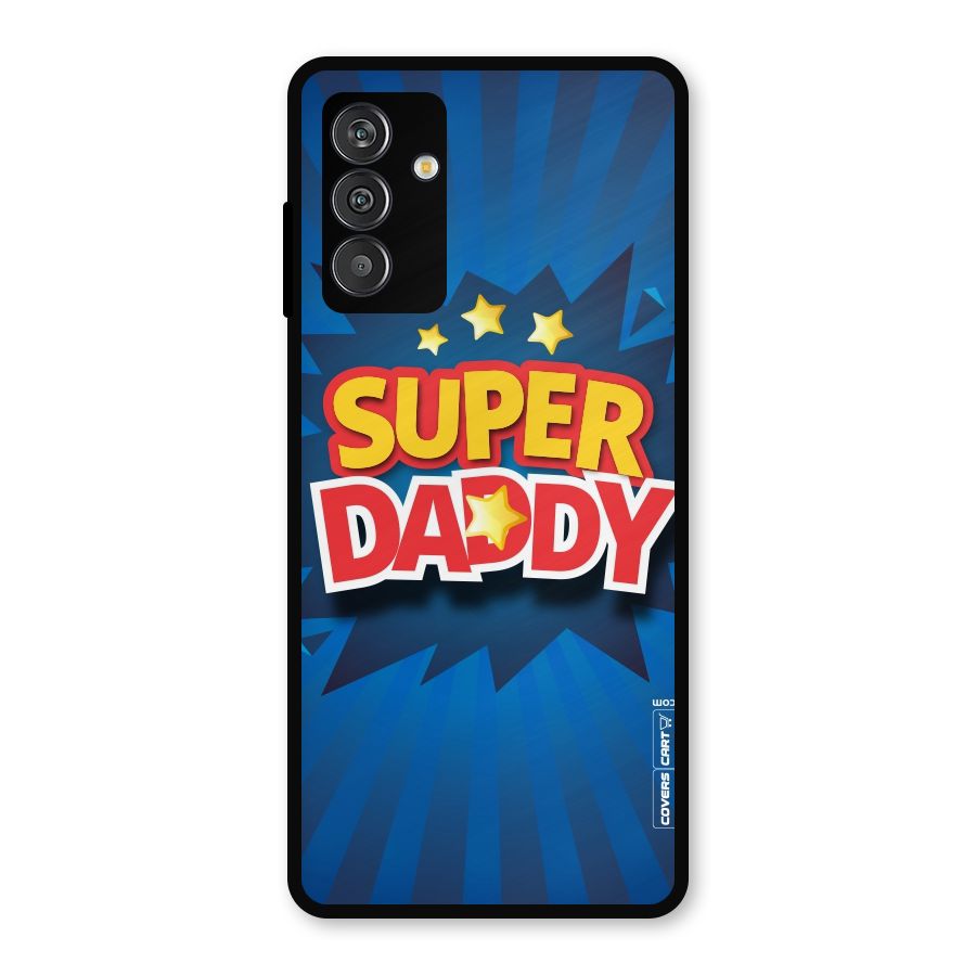 Super Daddy Metal Back Case for Galaxy F13