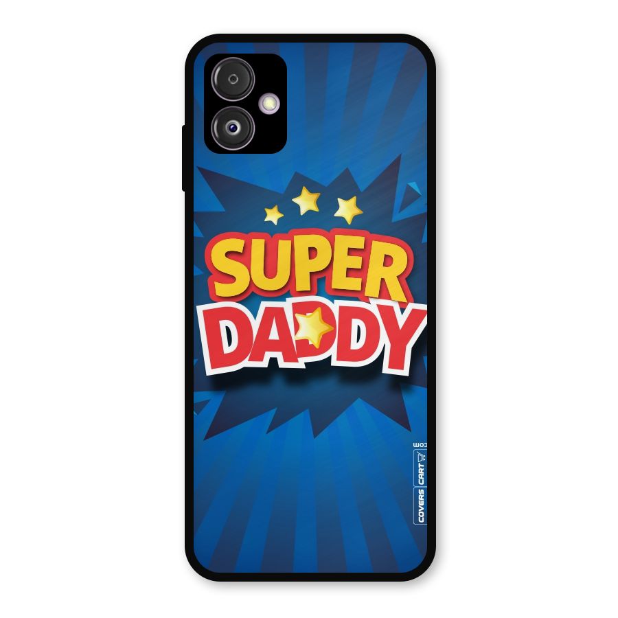 Super Daddy Metal Back Case for Galaxy F14