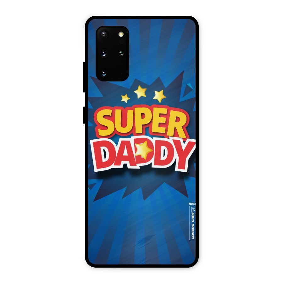 Super Daddy Metal Back Case for Galaxy S20 Plus