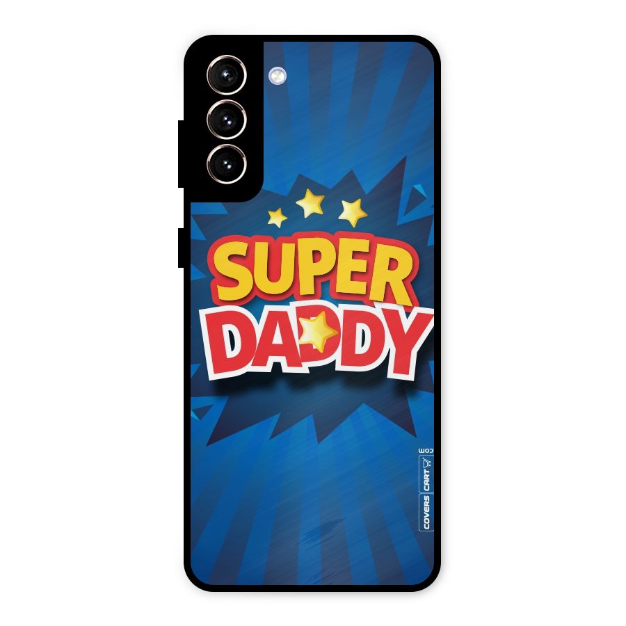 Super Daddy Metal Back Case for Galaxy S21 Plus
