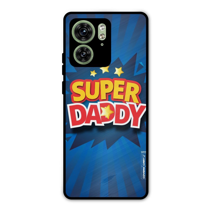 Super Daddy Metal Back Case for Motorola Edge 40 5G