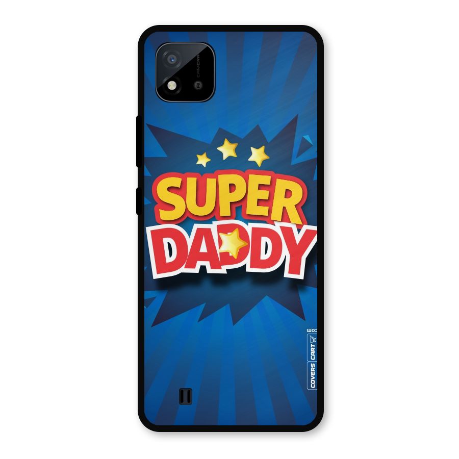 Super Daddy Metal Back Case for Realme C11 2021