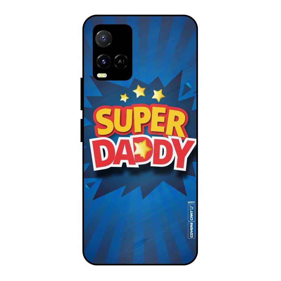 Super Daddy Metal Back Case for Vivo Y21T