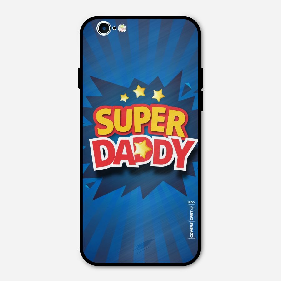 Super Daddy Metal Back Case for iPhone 6 6s