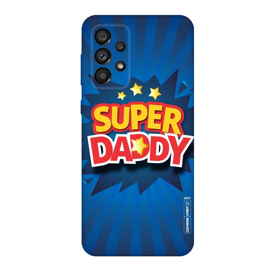 Super Daddy Original Polycarbonate Back Case for Galaxy A73 5G