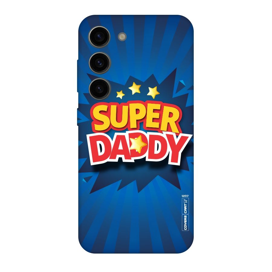 Super Daddy Original Polycarbonate Back Case for Galaxy S23