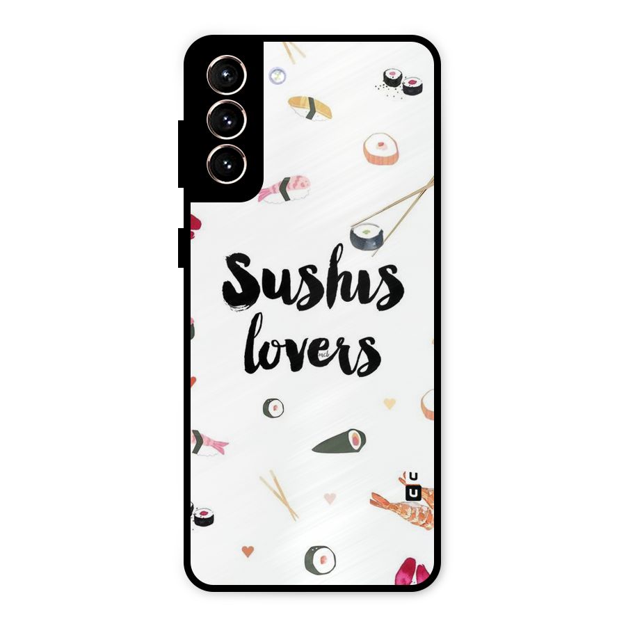 Sushi Lovers Metal Back Case for Galaxy S21 Plus
