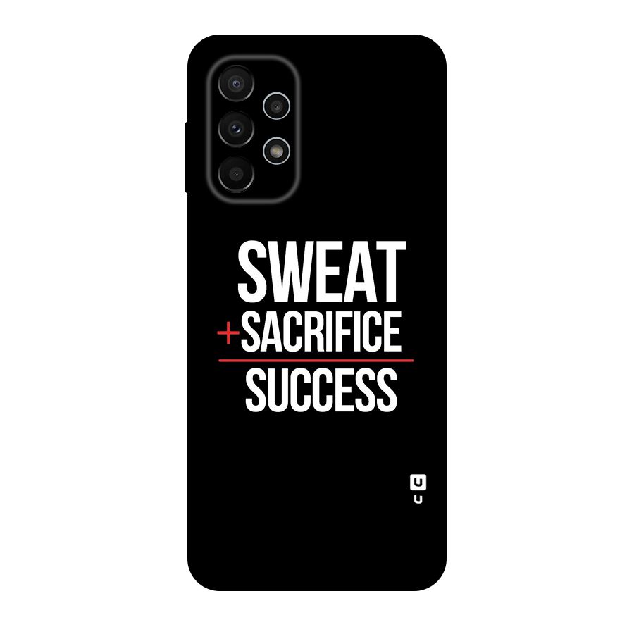 Sweat Sacrifice Success Original Polycarbonate Back Case for Galaxy A23