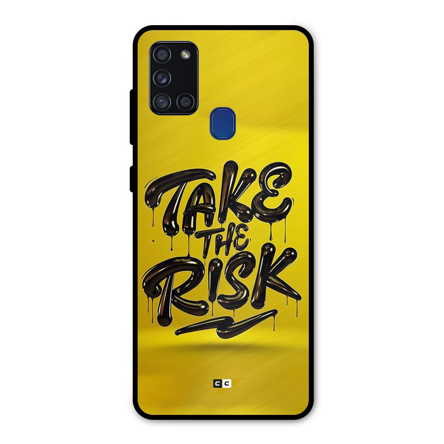 Take The Risk Metal Back Case for Galaxy A21s