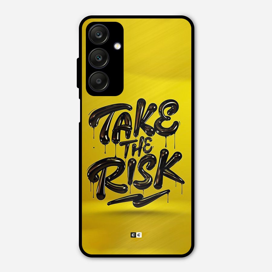Take The Risk Metal Back Case for Galaxy A25 5G
