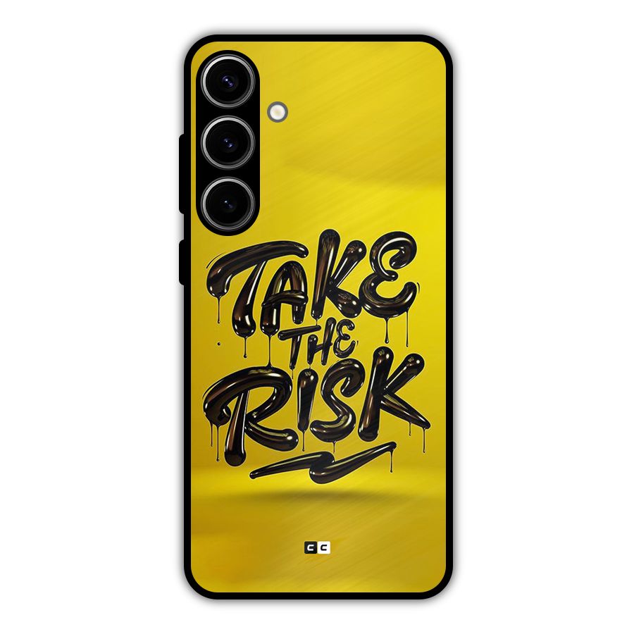 Take The Risk Metal Back Case for Galaxy S24 Plus