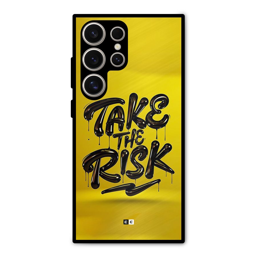 Take The Risk Metal Back Case for Galaxy S24 Ultra
