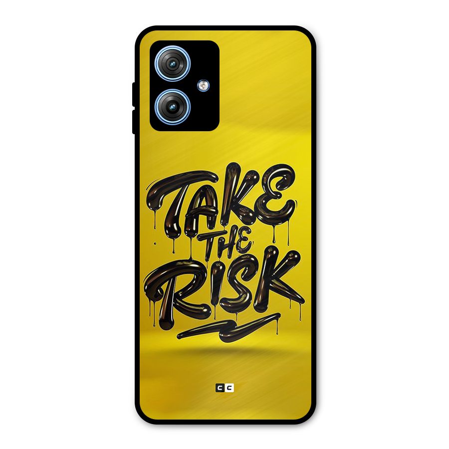 Take The Risk Metal Back Case for Moto G54