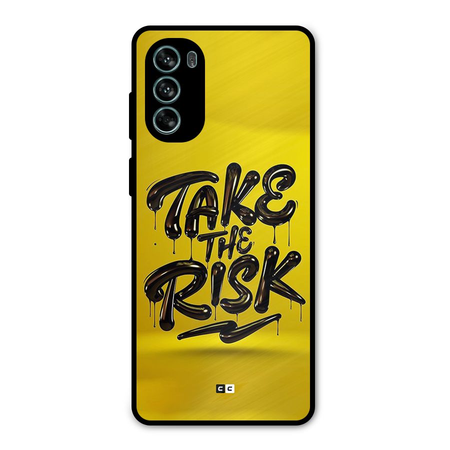 Take The Risk Metal Back Case for Moto G62