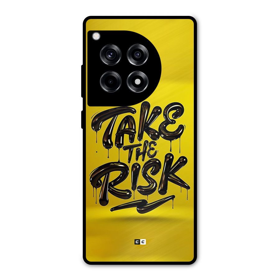 Take The Risk Metal Back Case for OnePlus 12R