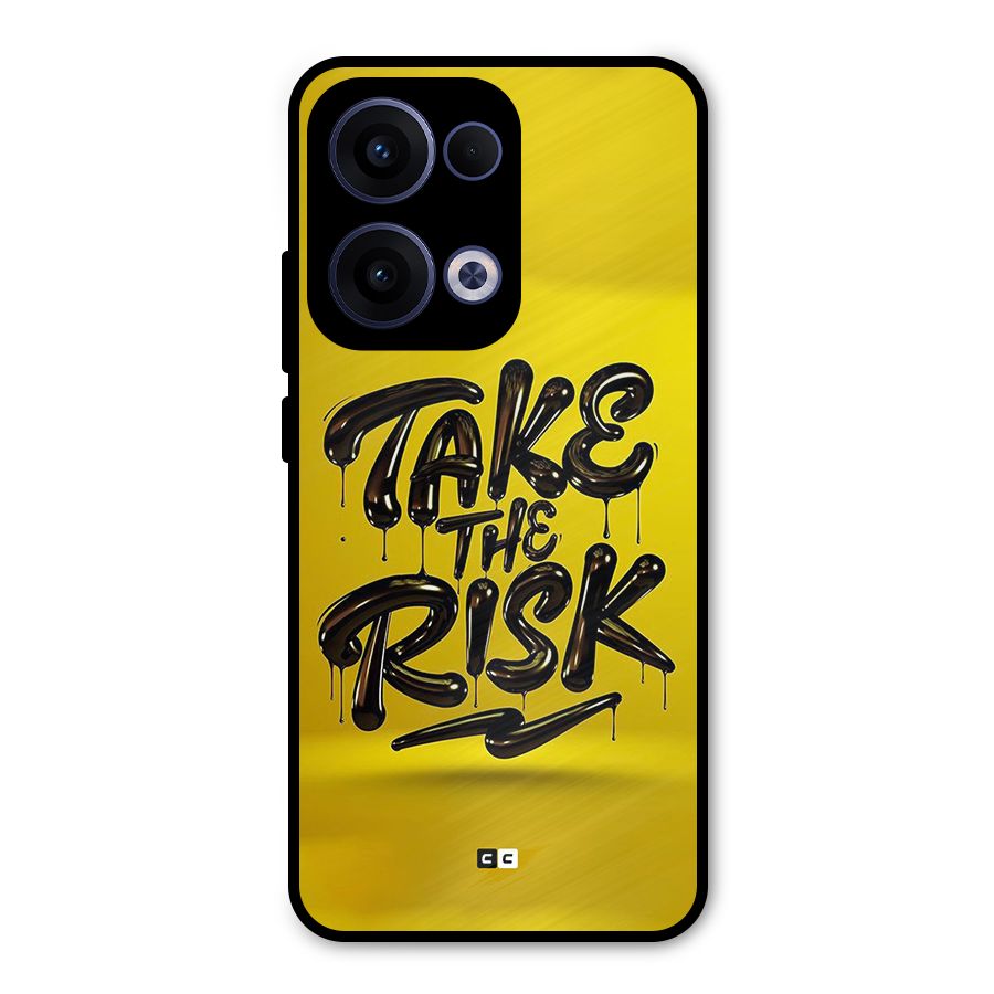 Take The Risk Metal Back Case for Oppo Reno13