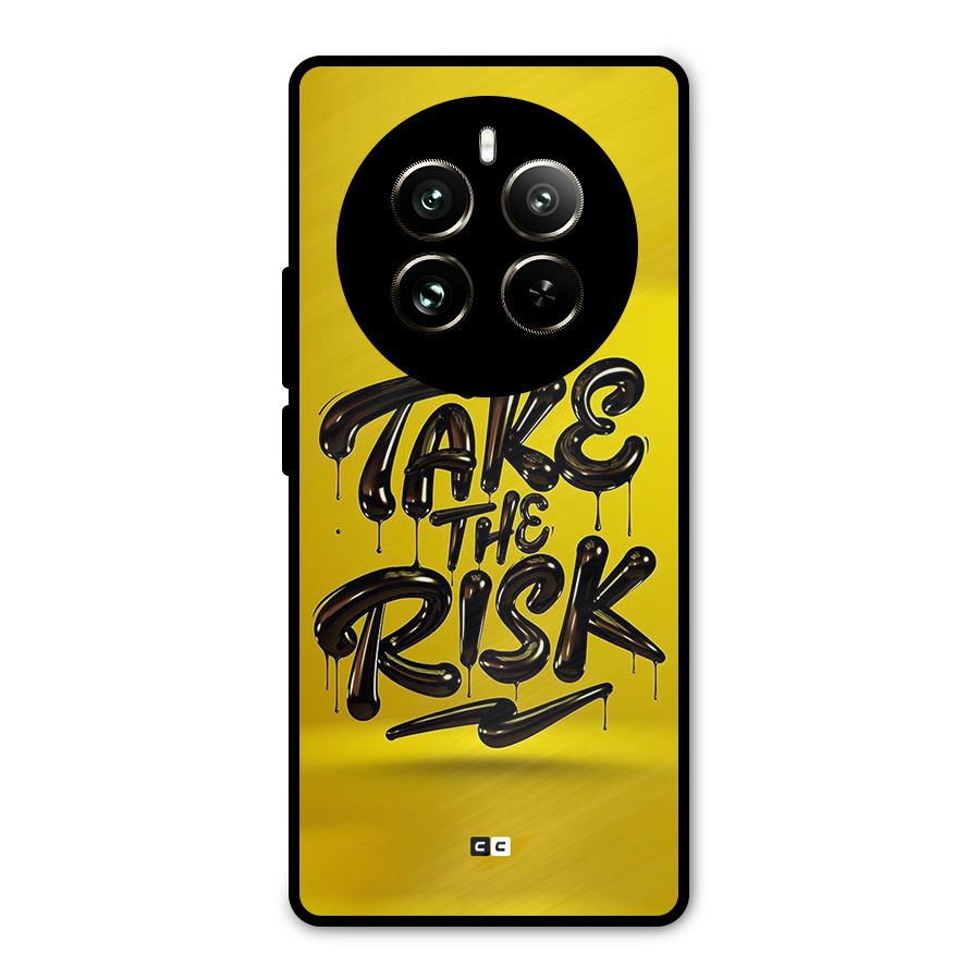 Take The Risk Metal Back Case for Realme 12 Pro