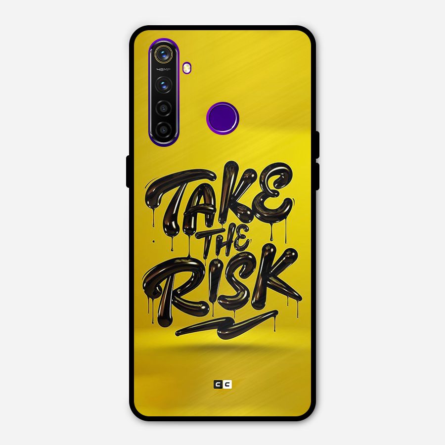 Take The Risk Metal Back Case for Realme 5 Pro