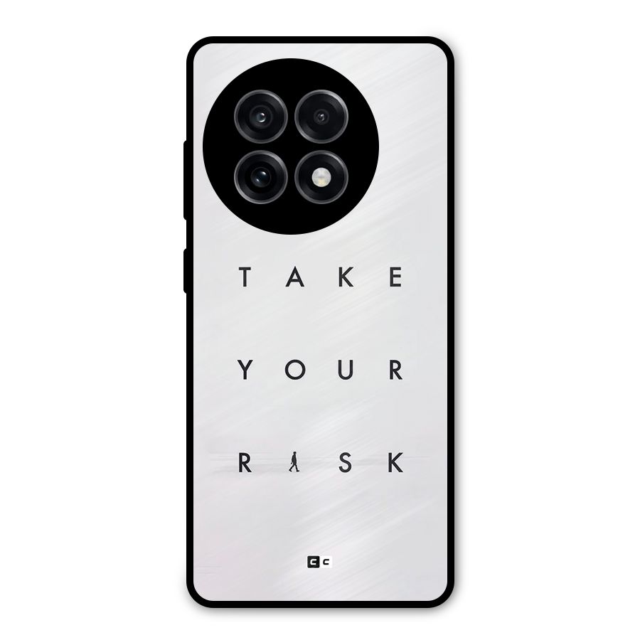 Take Your Risk Metal Back Case for OnePlus 13R