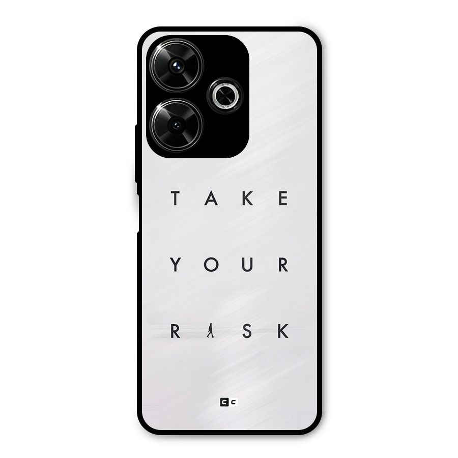 Take Your Risk Metal Back Case for Redmi 13 5G