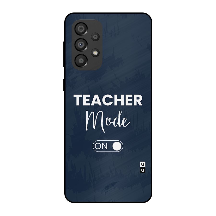 Teacher Mode On Metal Back Case for Galaxy A33 5G