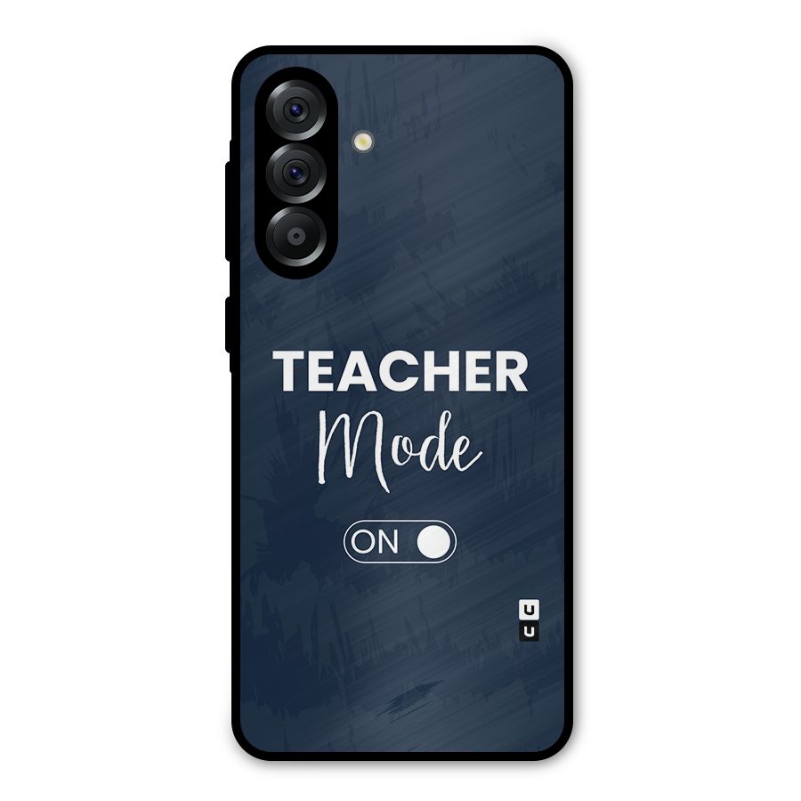 Teacher Mode On Metal Back Case for Galaxy A36