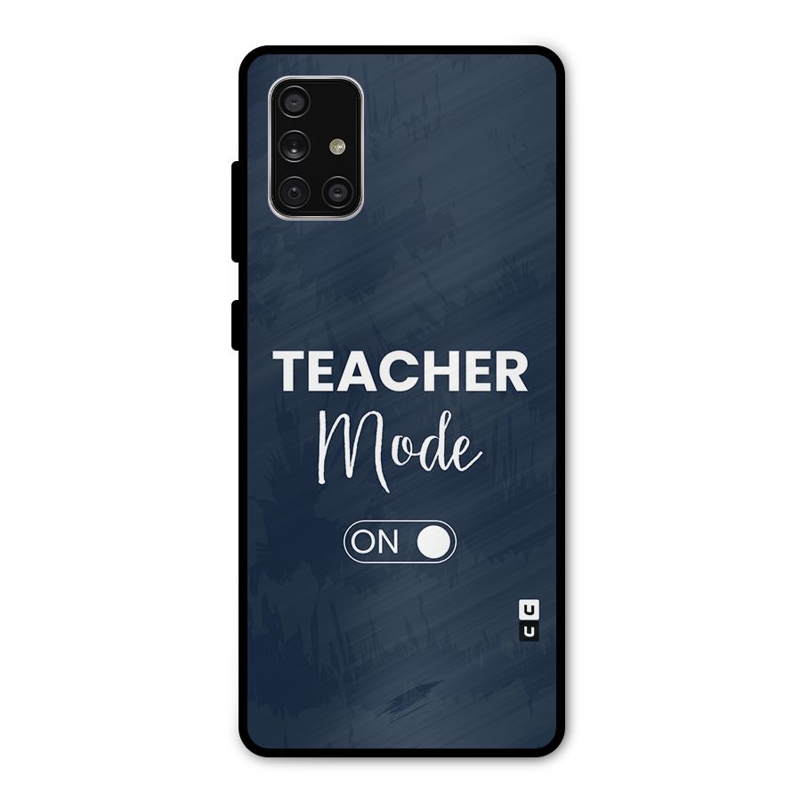 Teacher Mode On Metal Back Case for Galaxy A71
