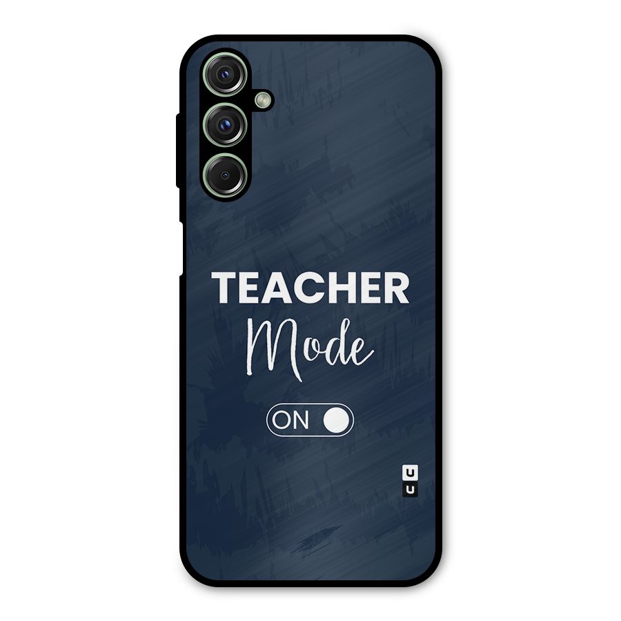 Teacher Mode On Metal Back Case for Galaxy F34