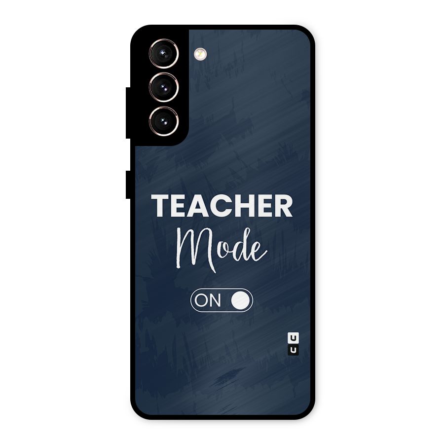 Teacher Mode On Metal Back Case for Galaxy S21 5G
