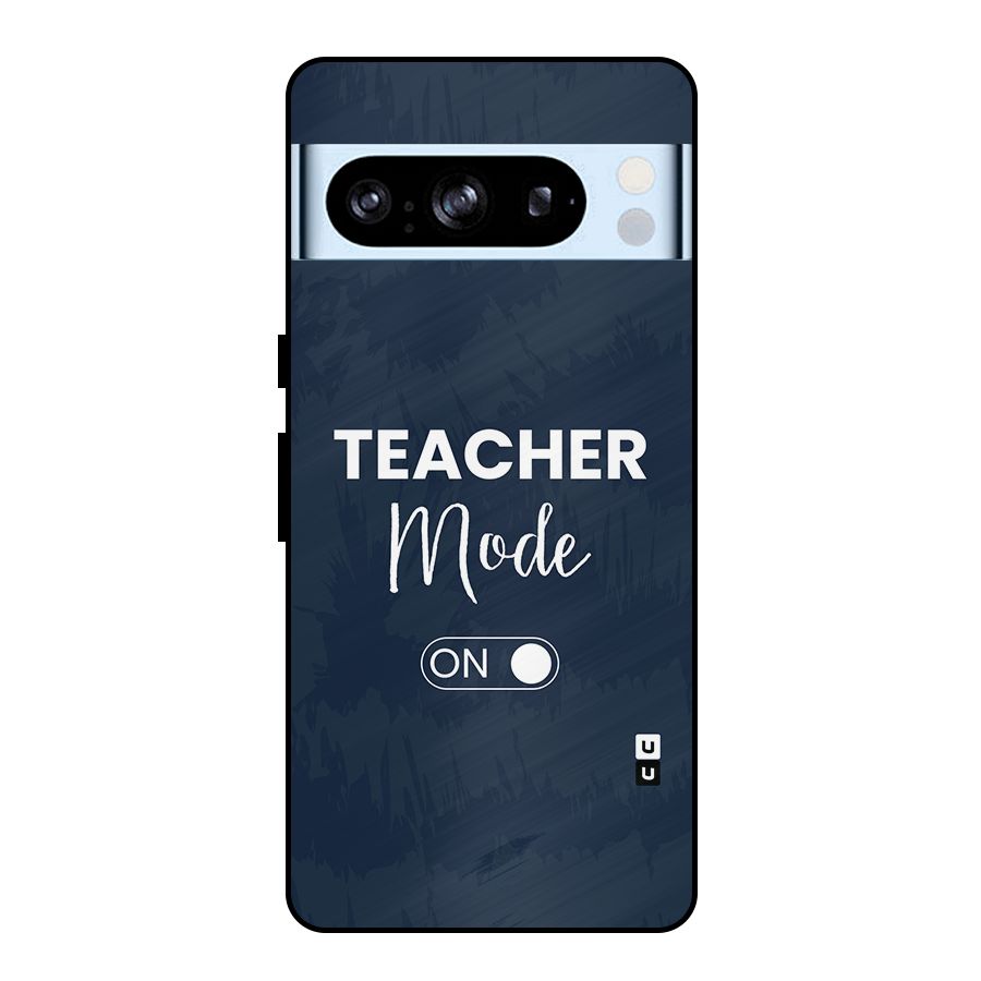 Teacher Mode On Metal Back Case for Google Pixel 8 Pro